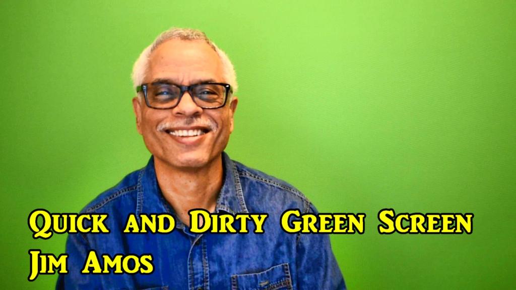 My Quick and Dirty Green Screen&nbsp;Video