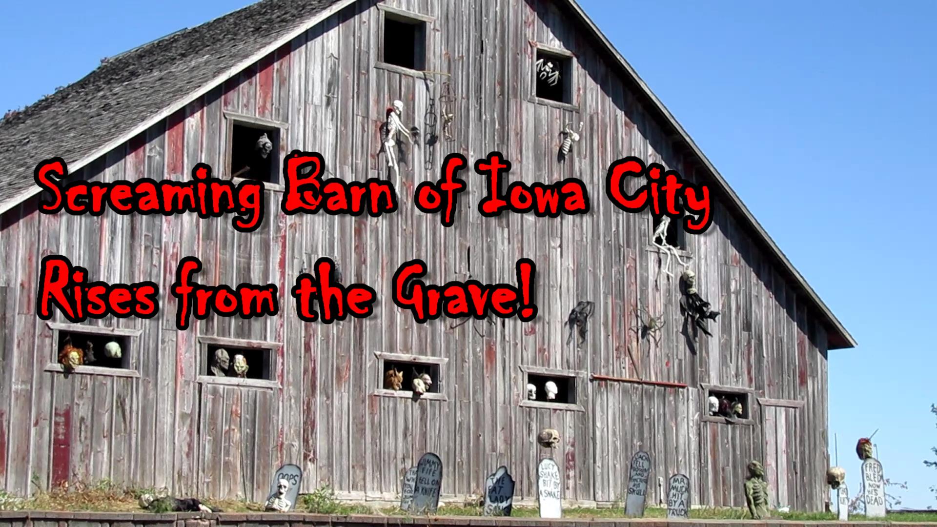 The Screaming Barn of Iowa City Rises&nbsp;Again