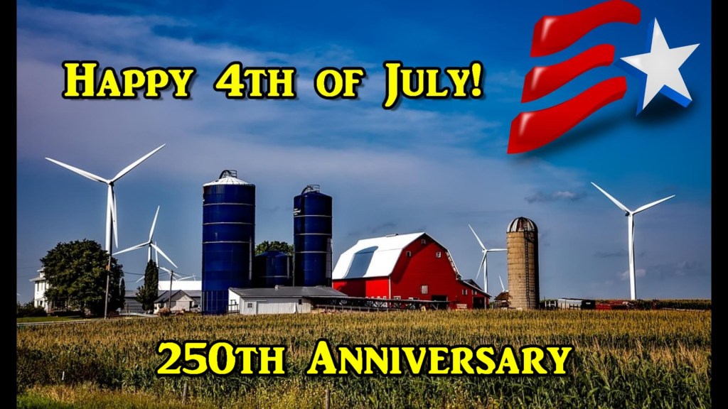 Happy 4th of July 250th&nbsp;Anniversary