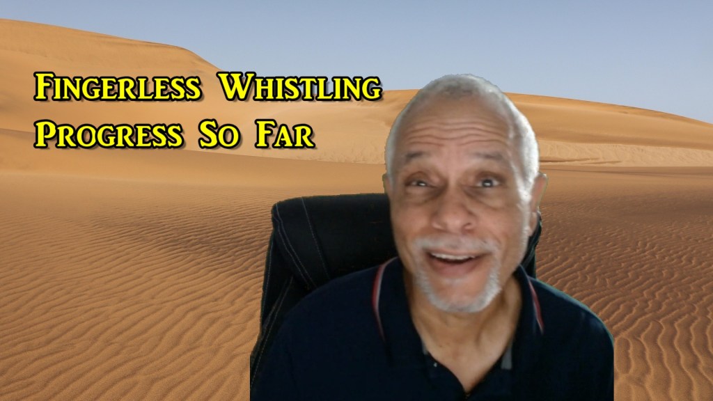 Fingerless Whistling Update